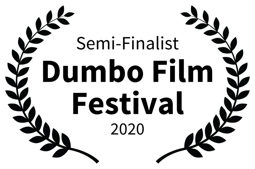2020 Semi-Finalist: Dumbo Film Festival
